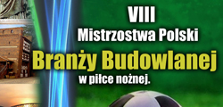 VIII Mistrzostwa Polski Branży Budowlanej w piłce nożnej