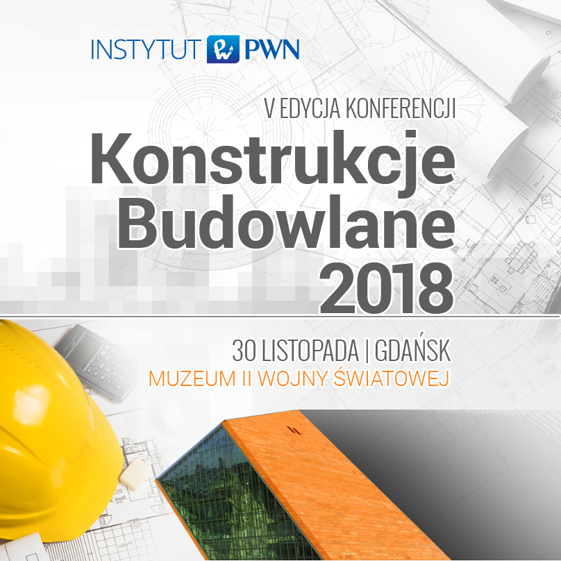 V jubileuszowa edycja konstrukcje budowlane 2018